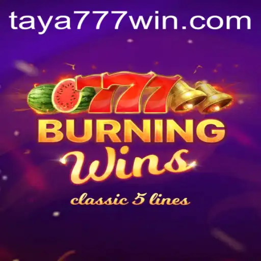 Discover the Exciting World of BurningWins with TAYA777