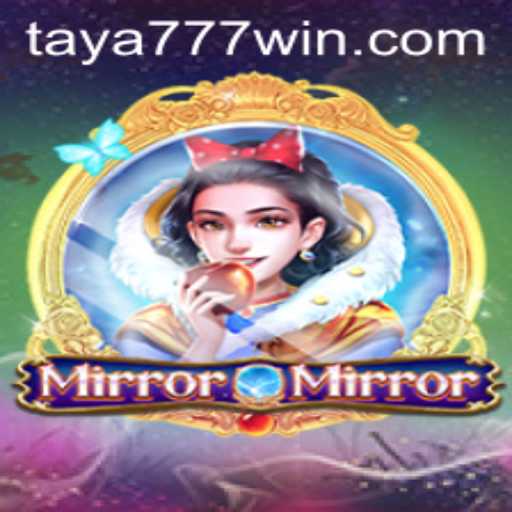 Discover the Enchanting World of MirrorMirror: A New Era of Gaming with TAYA777