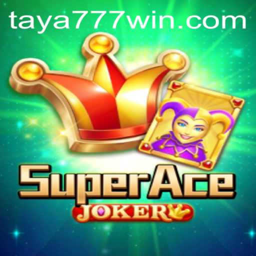 SuperAceJoker: The Ultimate Gaming Experience with TAYA777